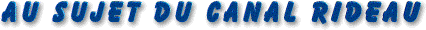 Au Sujet du Canal Rideau